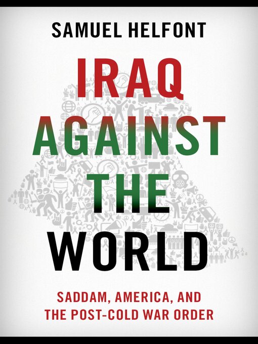 Title details for Iraq against the World by Samuel Helfont - Available